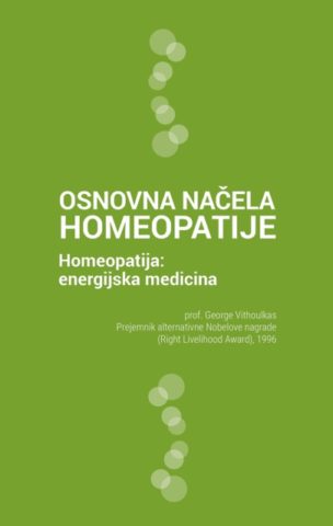 Osnovna načela homeopatije (avtor: George Vithoulkas) - knjiga Osnovna načela homeopatije (avtor: George Vithoulkas) - knjiga